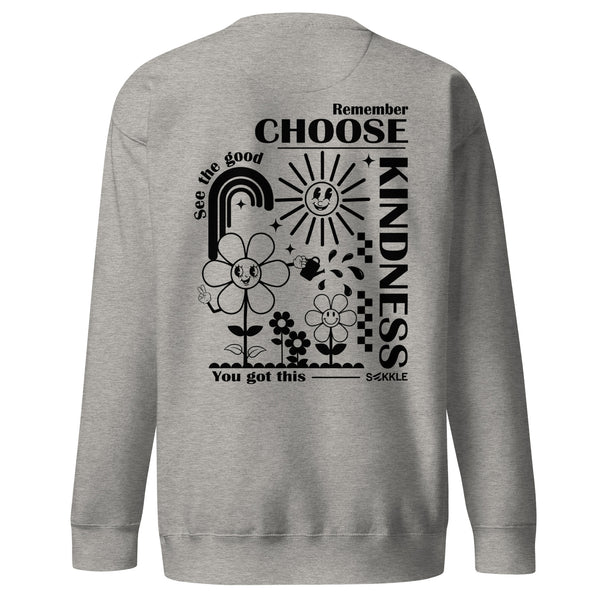 Wählen Sie Kindness Sweatshirt