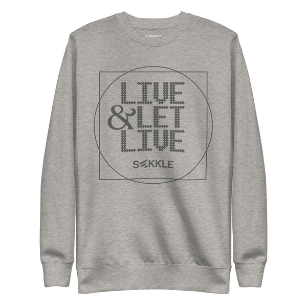 Live &amp; Let Live-Sweatshirt